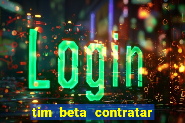 tim beta contratar pacote adicional